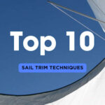 Top 10 Sail Trim Techniques for Better Performance