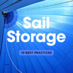 How to Store Your Sails for the Off-Season: Best Practices